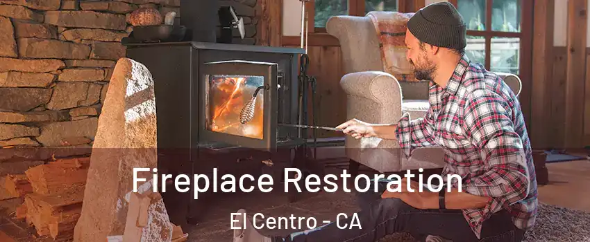  Fireplace Restoration El Centro - CA