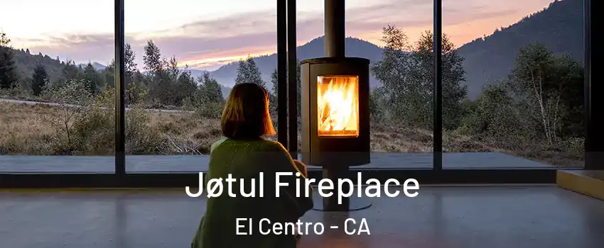  Jøtul Fireplace El Centro - CA