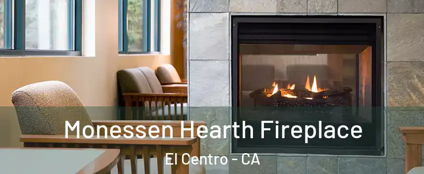 Monessen Hearth Fireplace El Centro - CA