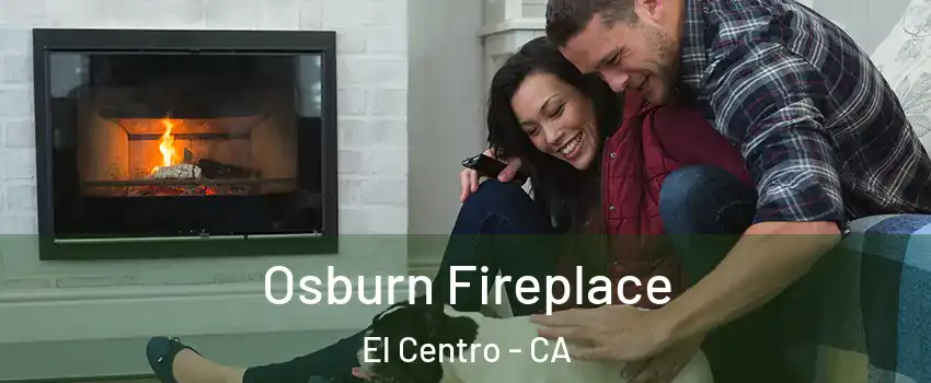  Osburn Fireplace El Centro - CA
